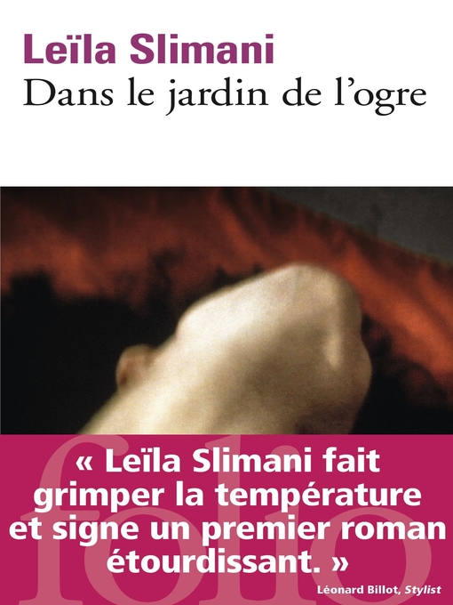 Title details for Dans le jardin de l'ogre by Leïla Slimani - Available
